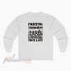 Fighting Terrorism Since 1492 Long Sleeve T-Shirt