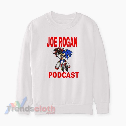 Joe Rogan Podcast Sonic Meme Sweatshirt