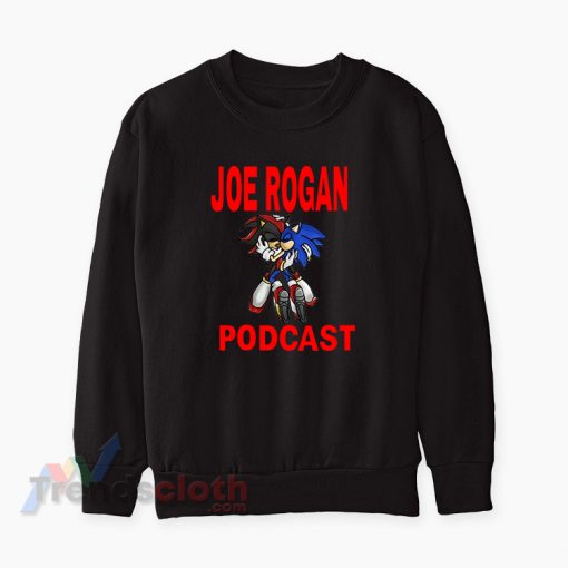 Joe Rogan Podcast Sonic Meme Sweatshirt