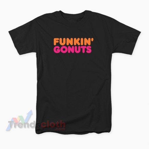 Kristen Stewart Dunkin Donuts Funkin Gonuts T-Shirt