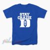 Stay Crazie Duke Basketball T-Shirt