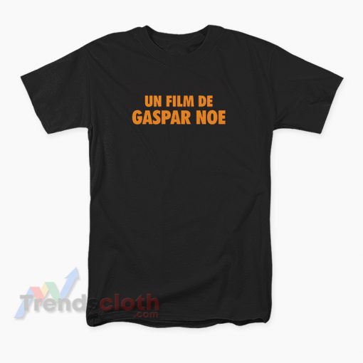 Un Film De Gaspar Noe T-Shirt