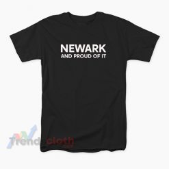 Newark And Proud Of It T-Shirt