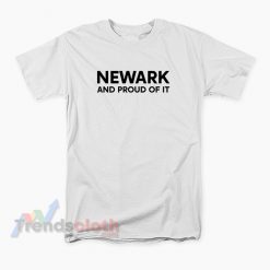 Newark And Proud Of It T-Shirt