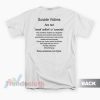 Suicide Victims Are Not Weak Selfish Or Cowards T-Shirt
