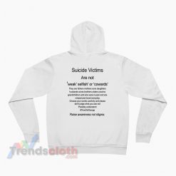 Suicide Victims Are Not Weak Selfish Or Cowards Hoodie