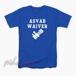 ASVAB Waiver T-Shirt