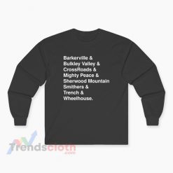 Barkerville & Bulkley Valley & CrossRoads & Mighty Peace Long Sleeve T-Shirt