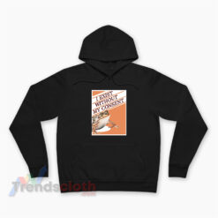 I Exist Without My Consent Frog Surreal Meme Hoodie