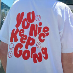 JM1013 You Nice Keep Going T-Shirt