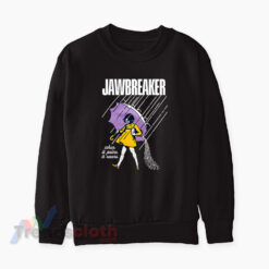 Jawbreaker Morton Salt Girl When It Pains It Roars Sweatshirt