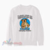 Please Don’t Do Ketamine Off The Changing Station Sweatshirt