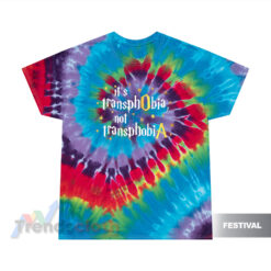 It's Transphobia Not Transphobia Tie Dye T-Shirt