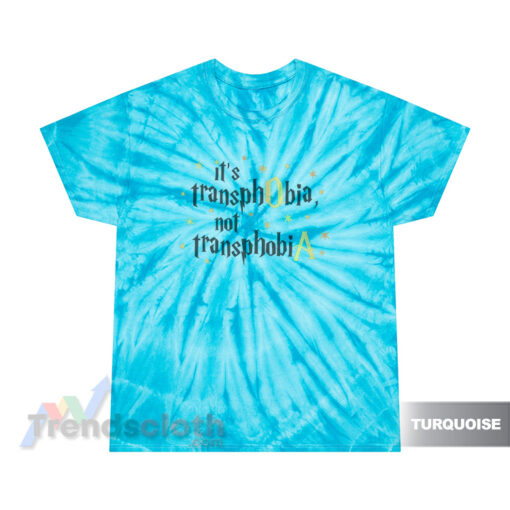 It's Transphobia Not Transphobia Tie Dye T-Shirt