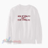 Men Of Quality Don't Fear Equality Sweatshirt
