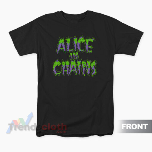 Alice In Chains Who Da Fuck Is Alice T-Shirt