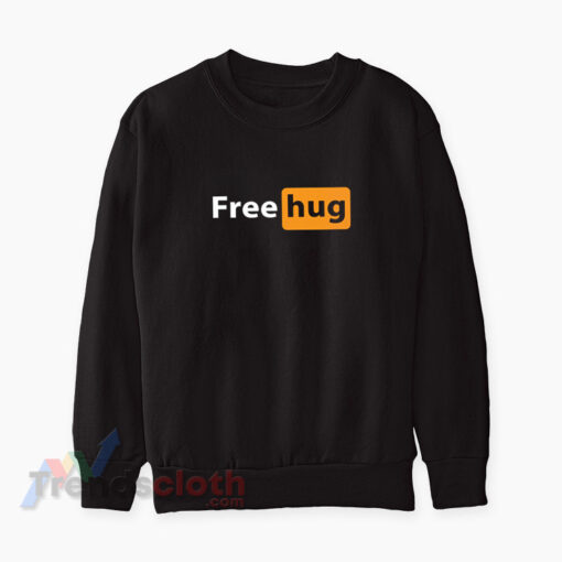 Porn Hub Free Hug Logo Parody Sweatshirt