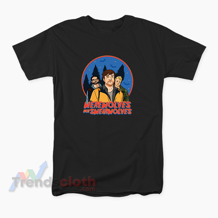 Werewolves Not Swearwolves T-Shirt