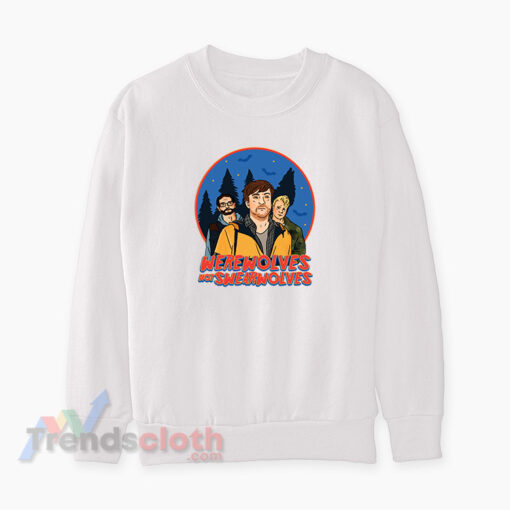 Werewolves Not Swearwolves Sweatshirt