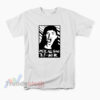 Kate Dibiasky We’re All Going To Fucking Die T-Shirt