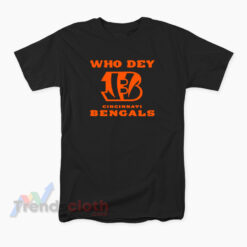 Who Dey Cincinnati Bengals T-Shirt