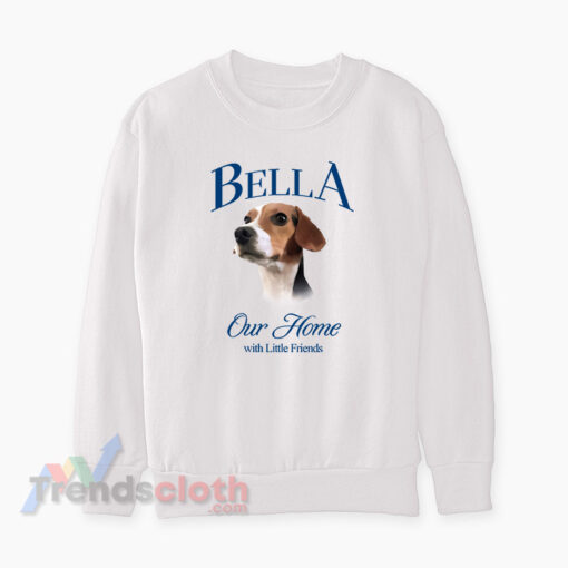 Bella Our Home With Little Friends Sweatshirt