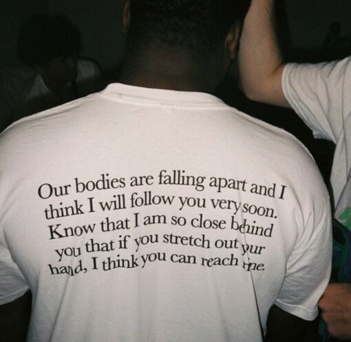 Leonard Cohen Quote Our Bodies Are Falling Apart T-Shirt