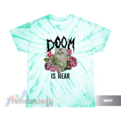 Doom Is Near Kitten Tie Dye T-Shirt