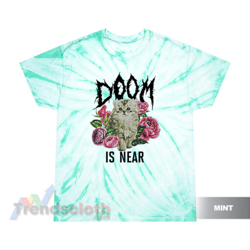 Doom Is Near Kitten Tie Dye T-Shirt