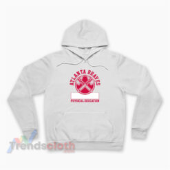 Atlanta Braves Physical Education Hoodie