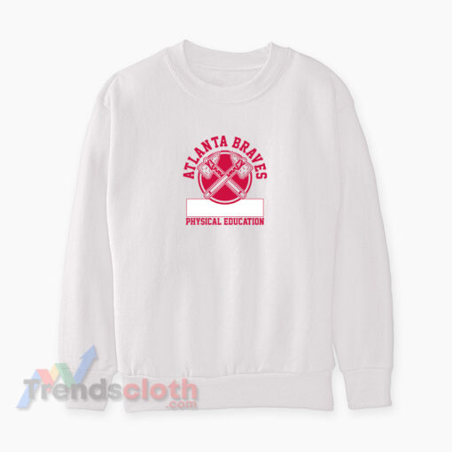 Atlanta Braves Physical Education Sweatshirt