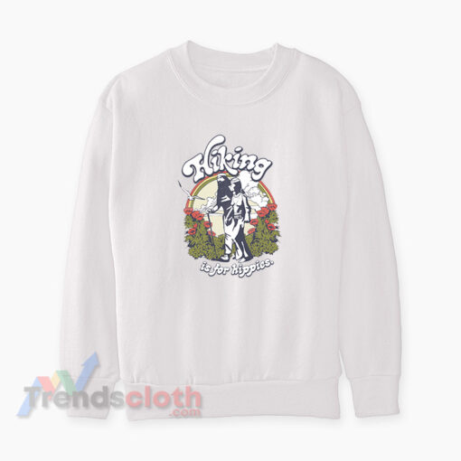 Hot Rod Hiking Is For Hippies Sweatshirt