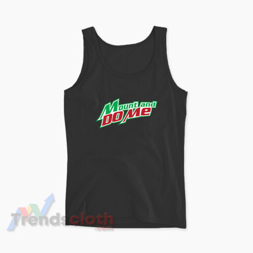 Mountain Dew Mount and Do Me Logo Tank Top