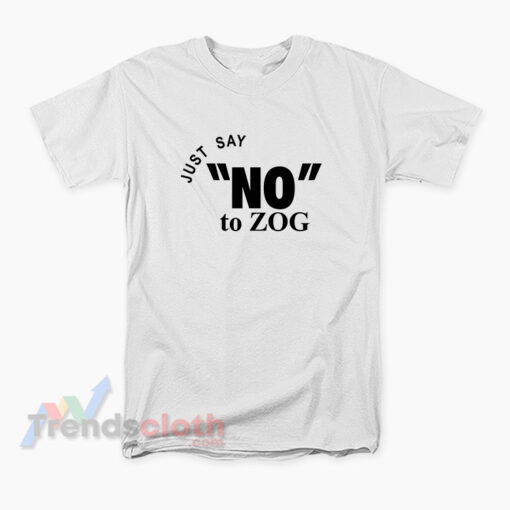 Randy Weaver Just Say No To Zog T-Shirt