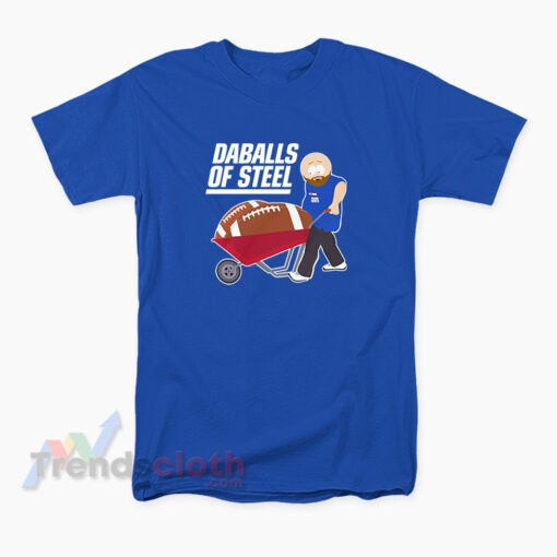 Brian Daboll Talkin' Giants Daballs Of Steel T-Shirt