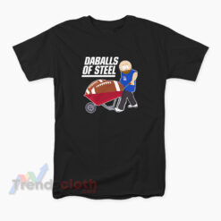 Brian Daboll Talkin' Giants Daballs Of Steel T-Shirt