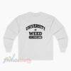 University Of Weed A Place Of Higher Learning Long Sleeve T-Shirt