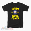 Autism Is My Super Power South Park T-Shirt