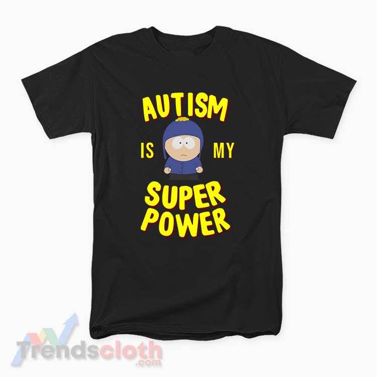 Autism Is My Super Power South Park T-Shirt