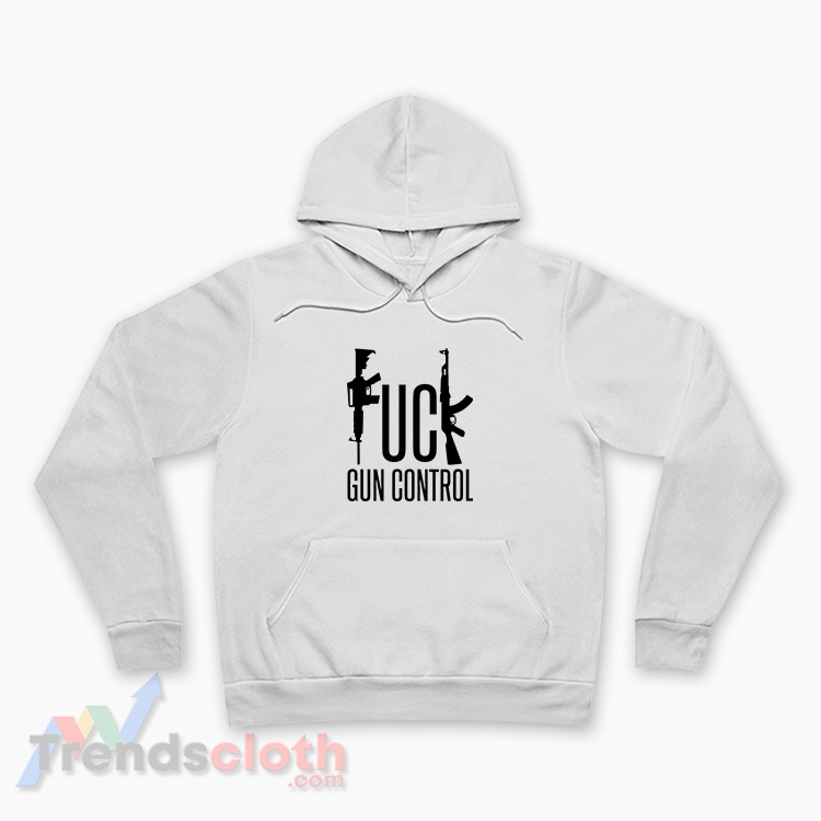Fuck Gun Control Hoodie