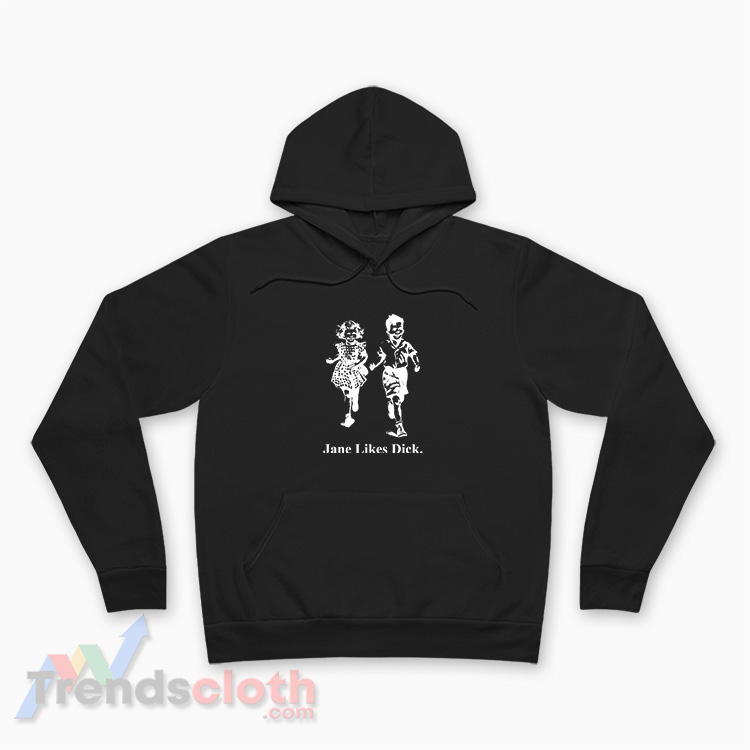 Scott Foresman Jane Likes Dick Hoodie