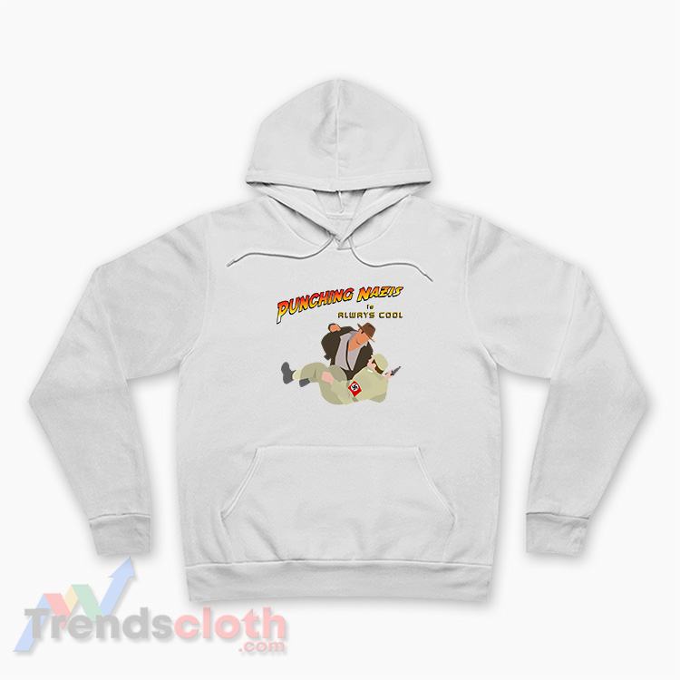 Punching Nazis Is Always Cool Hoodie