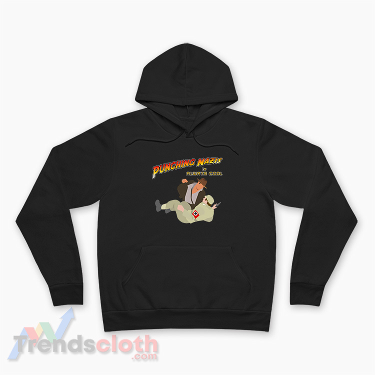 Punching Nazis Is Always Cool Hoodie