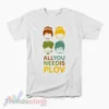 All You Need Is Plov T-Shirt